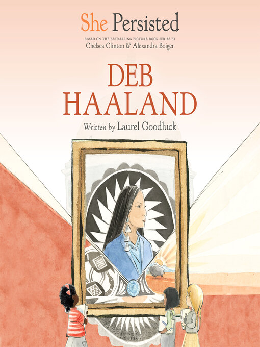 Title details for She Persisted: Deb Haaland by Laurel Goodluck - Available